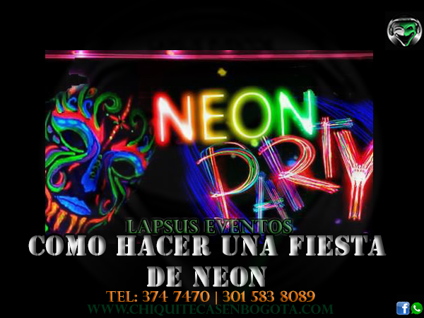 sencillo palo Mujer joven Como hacer una fiesta de neon | Lapsus Eventos | PBX: 374 7470