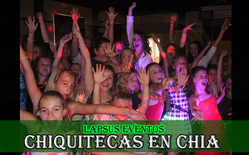chiquitecas en chia